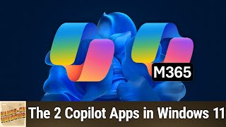 The 2 Copilot Apps in Windows 11 - The difference Between the Original and M365 Versions of Copilot