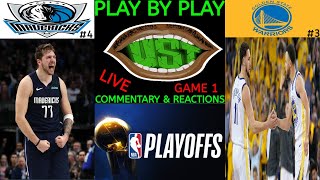 DALLAS MAVERICKS VS GOLDEN STATE WARRIORS: GAME 1 LIVE NBA COMMENTARY AND PLAY BY PLAY/REACTIONS