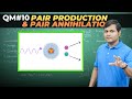 Something from Nothing: Pair Production & Pair Annihilation