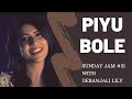 Piyu Bole(Cover) | SundayJam #31 with Debanjali Lily | Parineeta | Sonu Nigam & Shreya | Vidya Balan