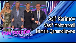 Tam Vaxtidir #64 - Asif Kerimov, Vasif Meherremli, Kemale Qaramollayeva