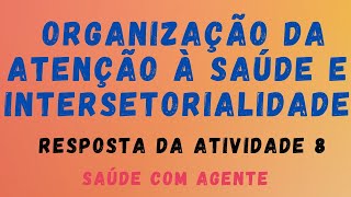 Saúde com Agente | Organização da Atenção à Saúde e Intersetorialidade