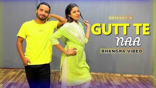 SHIVJOT : Gutt Te Naa | Bhangra Video | The Boss | Pankaj Choreography | Swagger Dance Studio