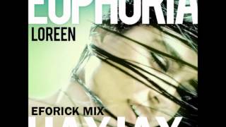 Loreen - Euphoria (Hayjay Eforick Mix)