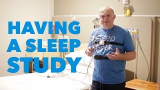 Having a sleep study