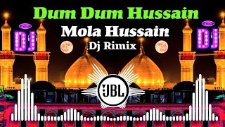 Dam Dam Hussein || Muharram Dj 2023 || Hard Remix || DJ Arwaz Mixing