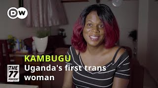 Uganda's first transgender woman longs for inclusivity