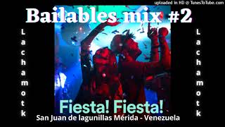 Bailables mix #2 LA CHAMOTK DISCPLAY