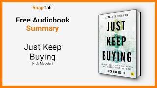 Just Keep Buying by Nick Maggiulli: 6 Minute Summary