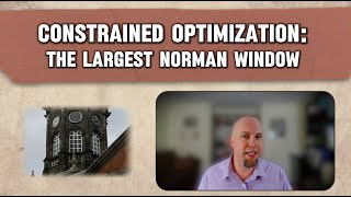 Constrained optimization: how to find the maximal area of a Norman window