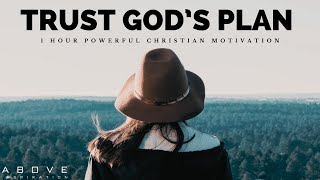TRUST GODโS PLAN | He Is In Control - 1 Hour Powerful Christian Inspirational & Motivational Video