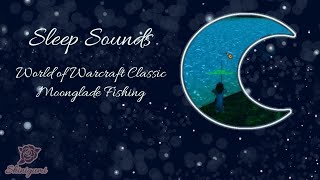 Sleep Sounds - WoW Classic Moonglade Fishing