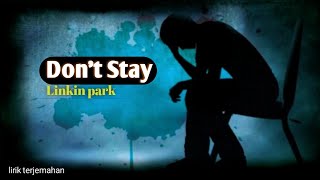 Don't Stay - Linkin Park (lirik terjemahan)