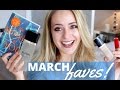 March Favourites - 2016! | Fleur De Force