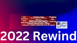 Timothy's Vlogs 2022 Rewind