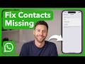 How To Fix Contacts Not Showing On WhatsApp