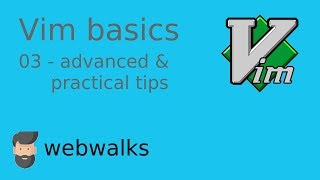 Vim basics - 03 Advanced & practical tips