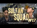 SULTAN SQUAD EPS 17