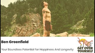 B.rad Podcast - Ben Greenfield: Your Boundless Potential For Happiness And Longevity