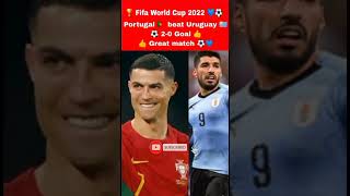 Portugal VS Uruguay highlights 2022 | Fifa world cup 2022 | Portugal VS Uruguay highlights #shorts