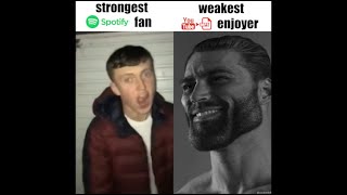 Strongest Spotify Fan VS Weakest YT2MP3 Enjoyer