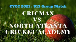 CYCC 2021 : U13 Group Match - Cricmax vs North Atlanta Cricket Academy - 5 September 2021