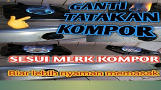 cara mengganti Tatakan Kompor Gas Yang Benar dan nyaman 💯👍