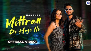 New Punjabi Song 2024 |Mittran Di Hoja NI (Official Video) Mansher |Latest Punjabi Song 2024