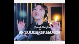 触摸天堂: TOUCH OF HAVEN -Chinese Version 敞开我的心感受爱。