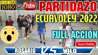 📈Rosario en otro NIVEL/// ecuavoley 2022 ROSARIO vs WILO partidazo 😱