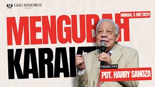 MENGUBAH KARAKTER | Pdt. Harry Sanoza | Minggu, 19 Mei 2024 Pkl. 09:30 WIB