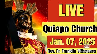 QUIAPO CHURCH LIVE TV MASS TODAY 5:00 AM JANUARY 07, 2025 TUESDAY