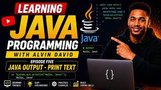 Learn Java Programming With Alvin David Ep5 - (Java Output - Print Text)