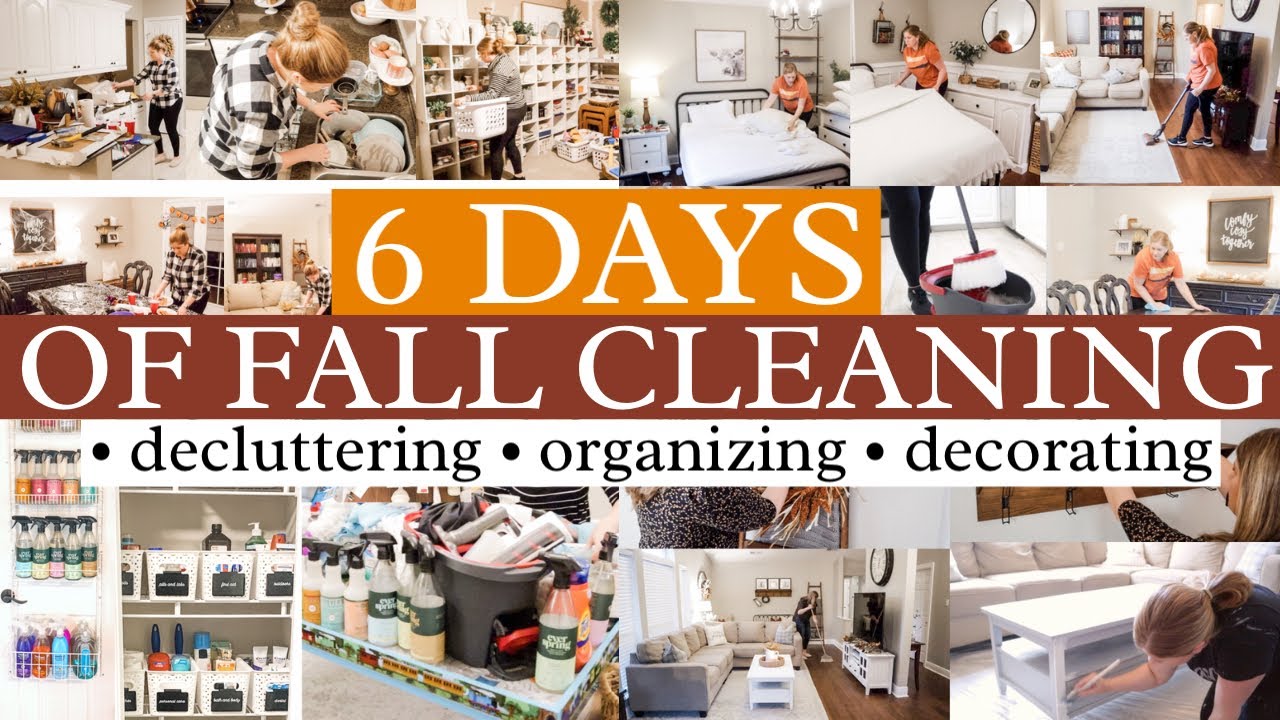 Extreme Fall Deep Cleaning Marathon Cleaning Organizing And