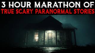 3 Hour Marathon Of True Scary Paranormal Stories