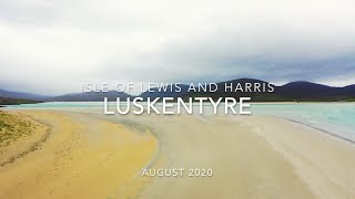 Isle of Lewis and Harris - Luskentyre
