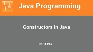 Part #13 | Java Tutorial | Constructor | Default Constructor | Parameterized Constructor | In Hindi