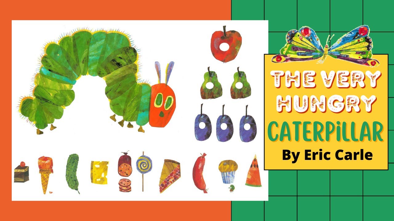 The Very Hungry Caterpillar By Eric Carle | A Classic Story For Kids ...