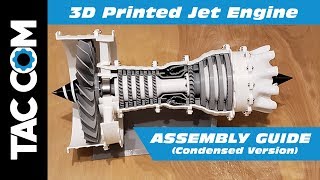 3D Printed Jet Engine Assembly Guide - Condensed Version