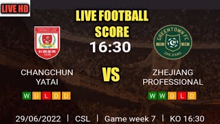 CHANGCHUN YATAI VS ZHEJIANG PROFESSIONAL LIVE FOOTBALL