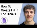 How to Create Fill in the Blanks in Google Forms [2025 Full Guide]
