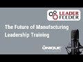 The Future of Manufacturing Leadership Training