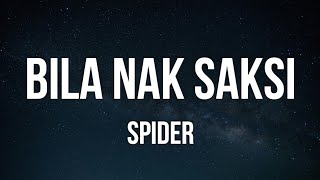 Spider - Bila Nak Saksi (Lirik)