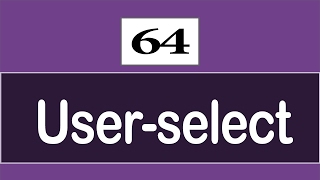 64 - ( CSS3 Tutorial ) Selectors : user-select , :target