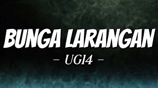 Bunga Larangan - UG14 - Lirik