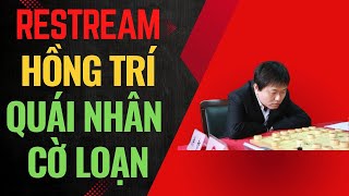 Restream | Loạn chiến vương Hồng Trí và những trận đánh vang danh thiên hạ