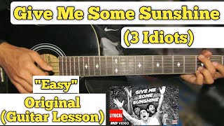 Give Me Some Sunshine - 3 Idiots | Guitar Lesson | Easy Chords |