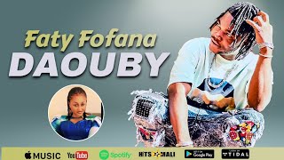 Daouby  - Faty Fofana (Son Officiel 2025)