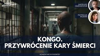 Kongo – przywrócenie kary śmierci | Komentarz w Podróży