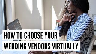 Virtually Choose your Wedding Vendors